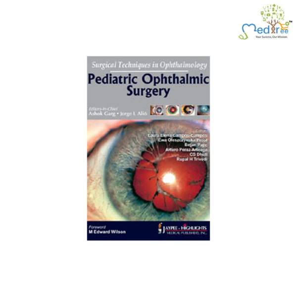 Surgical Techniques in Ophthalmology: Pediatric Ophthalmic Surgery