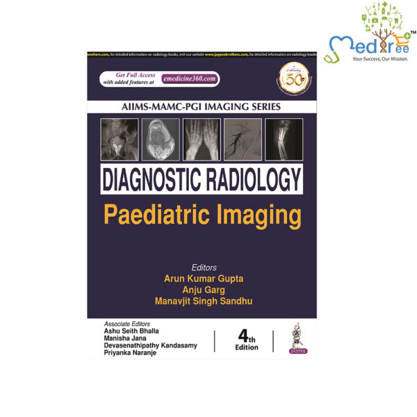 AIIMS-MAMC-PGI IMAGING SERIES Diagnostic Radiology: Paediatric Imaging