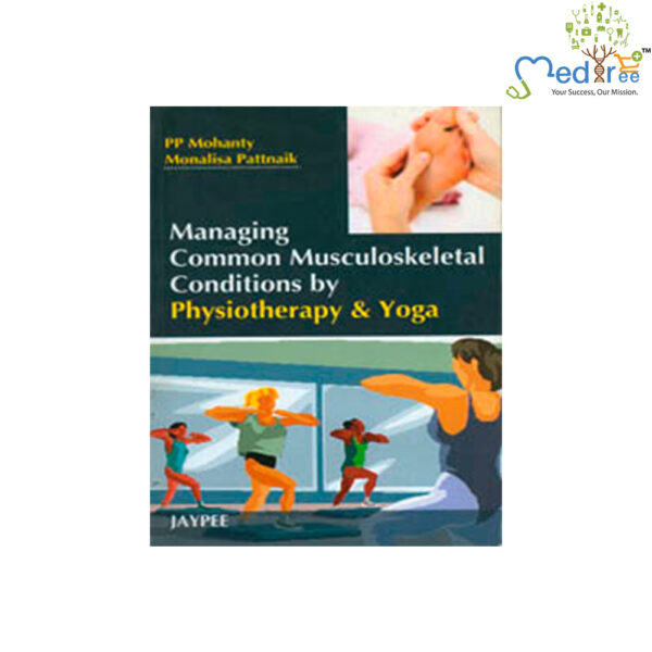 Managing Common Musculoskeletal Conditions by Physiotherapy & Yoga