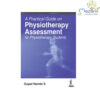 A Practical Guide on Physiotherapy Assessment for Physiotherapy Students