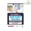 The Skills of History Taking for Medical Students and Practitioners