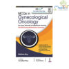 MCQs in Gynecological Oncology (For Super Speciality & Postgraduate Students)