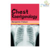 Chest Roentgenology, 1/Ed. (H.B.)