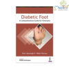 Diabetic Foot: A Comprehensive Guide for Clinicians