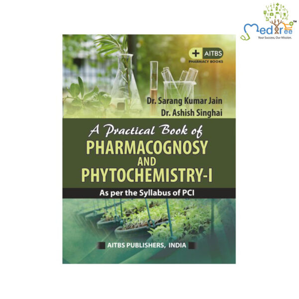 A Practical Book of Pharmacognosy and Phytochemistry-I