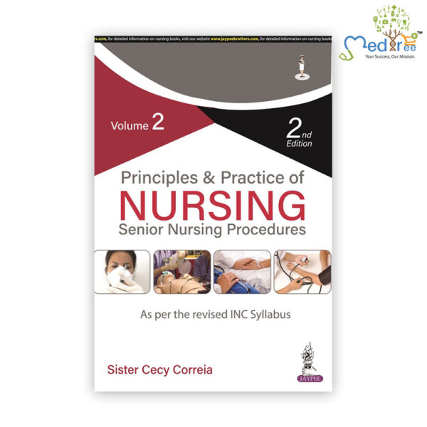 Principles & Practice of Nursing: Senior Nursing Procedures (Volume 2)