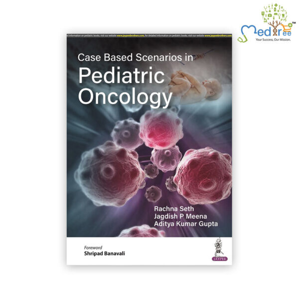 Case Based Scenarios in Pediatric Oncology