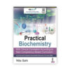 Practical Biochemistry (With Clinical Correlation According to New Competency-Based Curriculum)