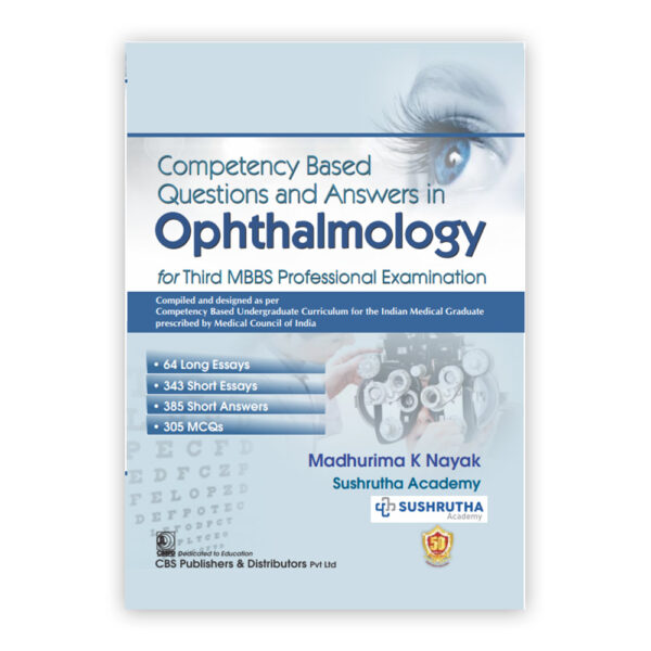 Competency Based Questions and Answers in Ophthalmology for Third MBBS Professional Examination