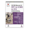 ISCCM Manual of RRT and ECMO in ICU: A Reference Book for Practicing Intensivists