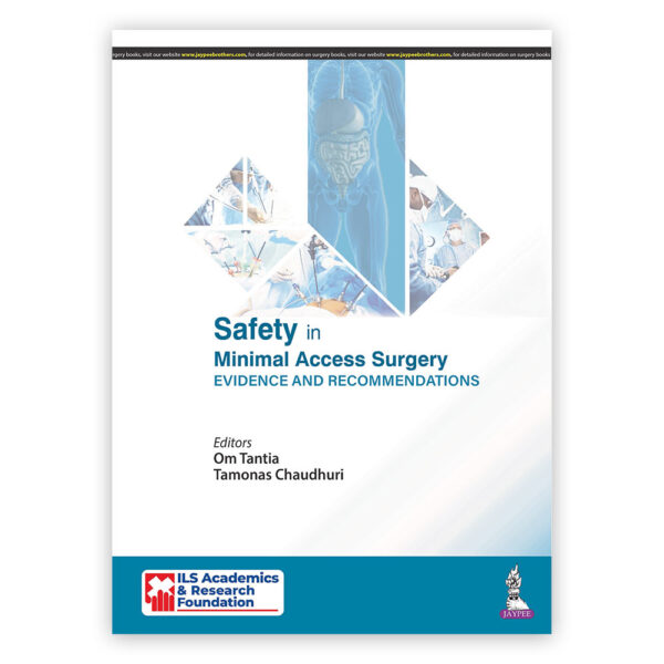Safety in Minimal Access Surgery Evidence and Recommendations
