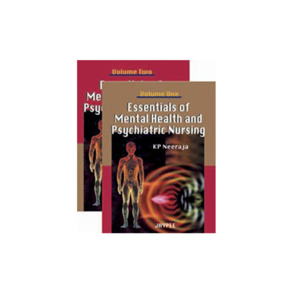 Essentials of Mental Health and Psychiatric Nursing- 2 Vols