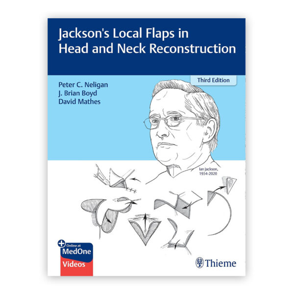 Jacksons Local Flaps in Head and Neck Reconstruction 3rd/2023