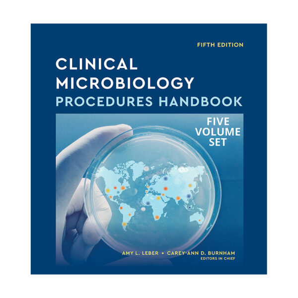 Clinical Microbiology Procedures Handbook 5th/2023 (5 Vols)