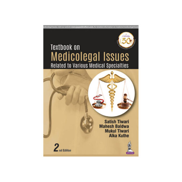 Textbook on Medicolegal Issues: Related to Various Medical Specialties