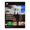 IADVL Textbook of Innovations in Dermatosurgery